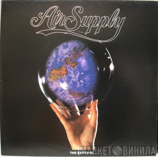 Air Supply - The Earth Is...