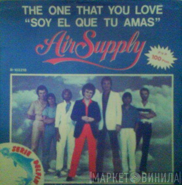  Air Supply  - The One That You Love = Soy El Que Tu Amas