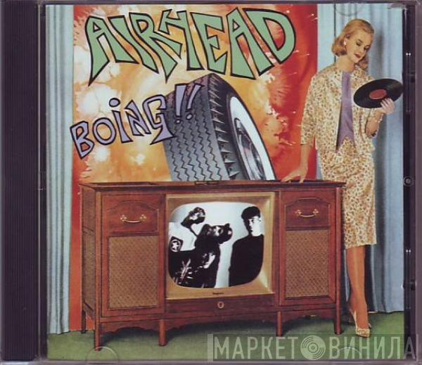 Airhead  - Boing!!