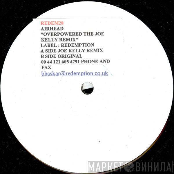 Airhead - Overpowered (The Joe Kelly Remix)