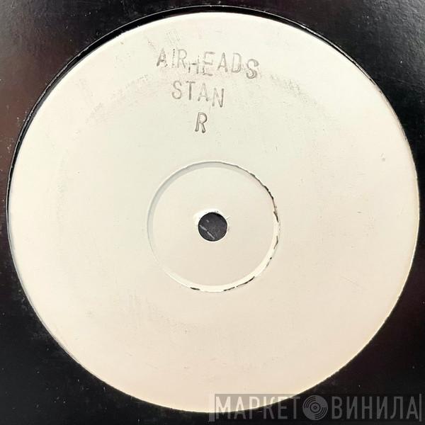  Airheadz  - Stan (R)