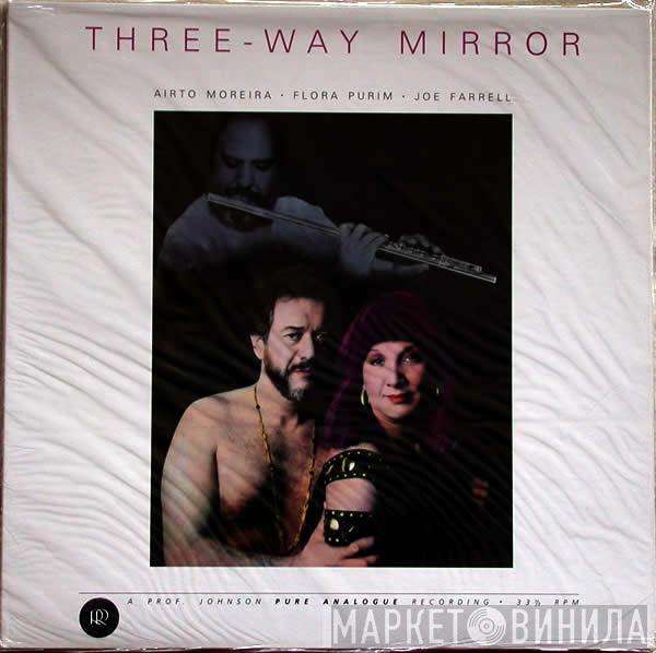 , Airto Moreira , Flora Purim  Joe Farrell  - Three-Way Mirror