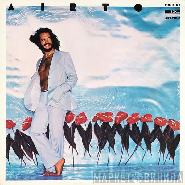  Airto Moreira  - I'm Fine. How Are You?