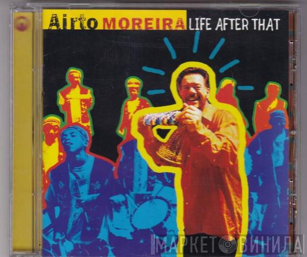  Airto Moreira  - Life After That