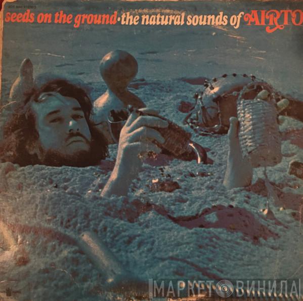  Airto Moreira  - Seeds On The Ground - The Natural Sounds Of Airto