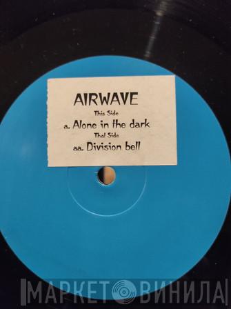 Airwave - Alone In The Dark