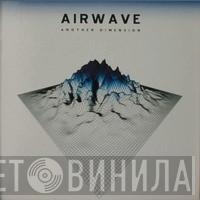  Airwave  - Another Dimension
