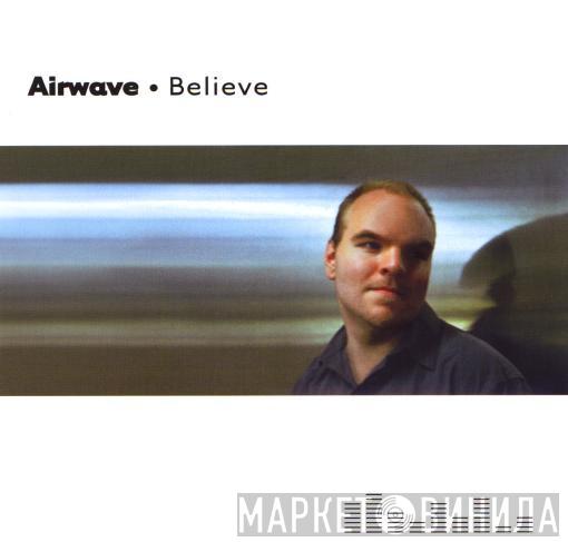  Airwave  - Believe