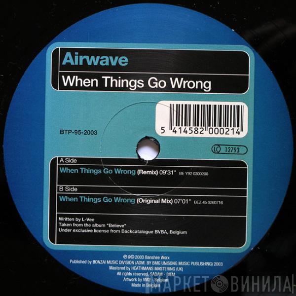  Airwave  - When Things Go Wrong