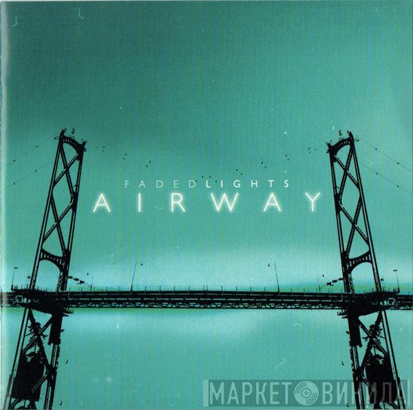 Airway  - Faded Lights