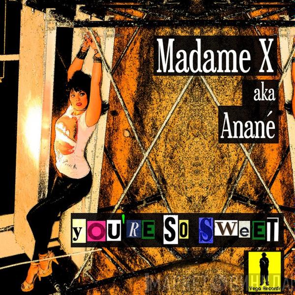 Aka Madame X   Anané  - You're So Sweet