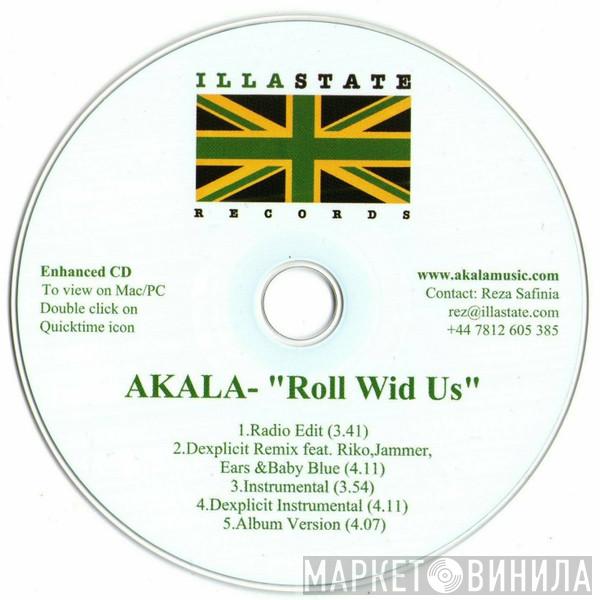 Akala  - Roll Wid Us