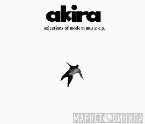  Akira   - Selections of Modern Music E.P.