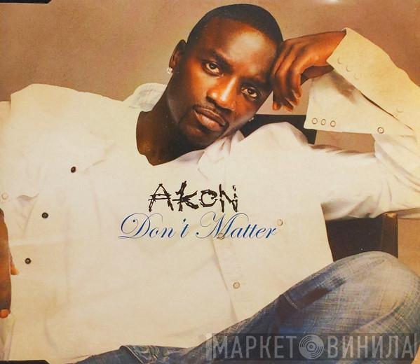 Akon - Don't Matter