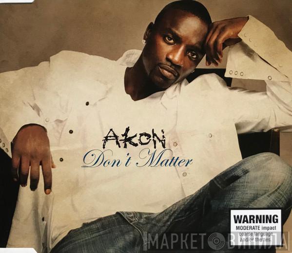  Akon  - Don't Matter