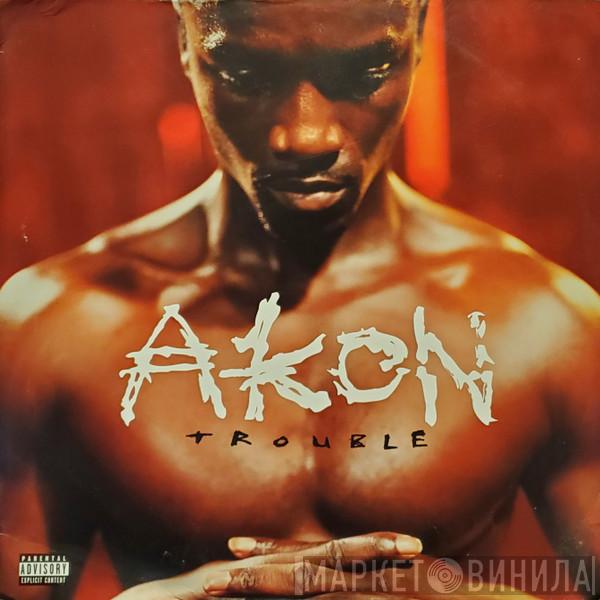  Akon  - Trouble