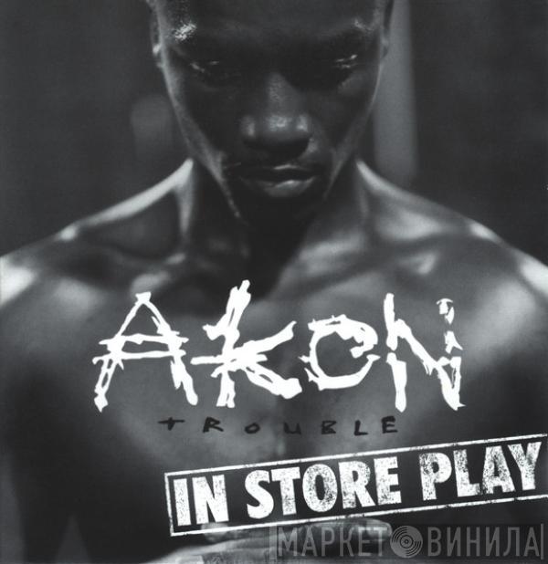  Akon  - Trouble