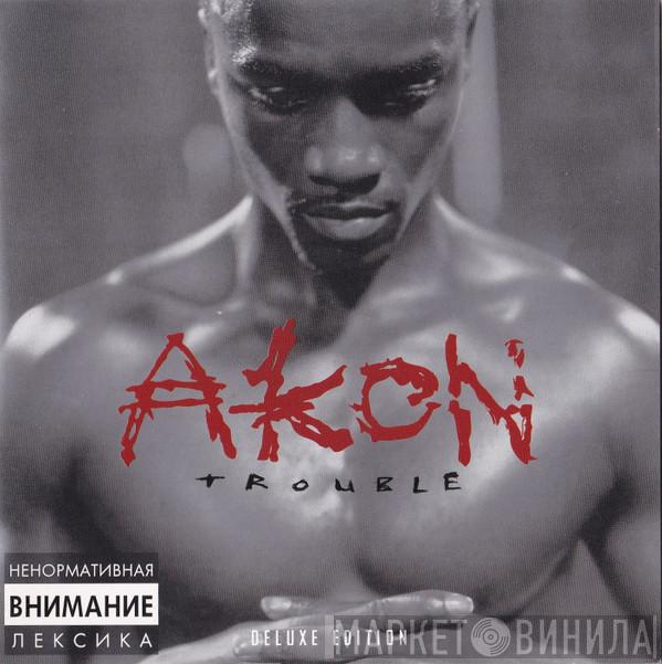  Akon  - Trouble