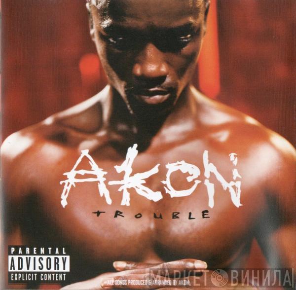  Akon  - Trouble