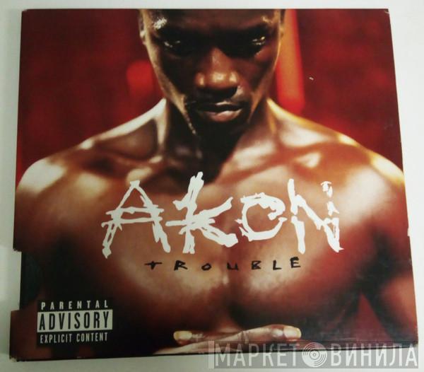  Akon  - Trouble
