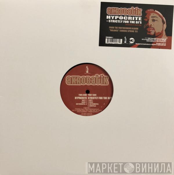 Akrobatik - Hypocrite / Strictly For The DJ's