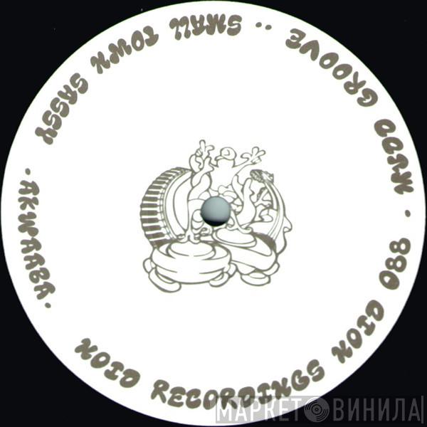 Akwaaba - Small Town Sassy / Mudd Groove