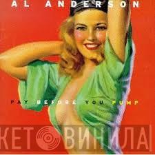Al Anderson  - Pay Before You Pump