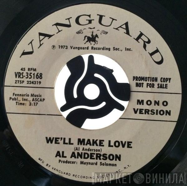 Al Anderson  - We'll Make Love