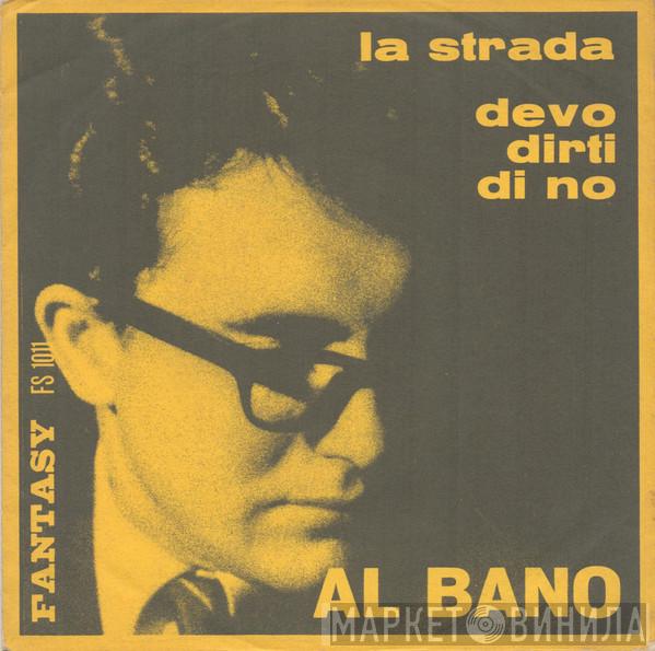  Al Bano Carrisi  - La Strada / Devo Dirti Di No