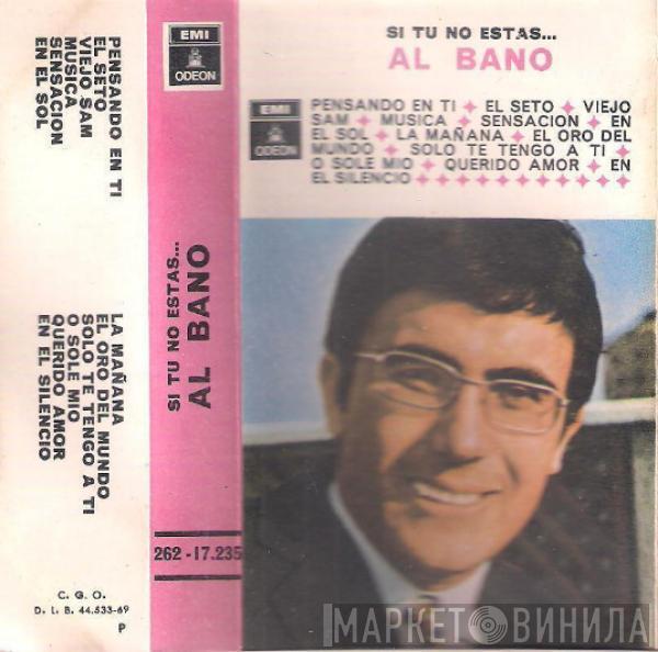  Al Bano Carrisi  - Si Tu No Estas...