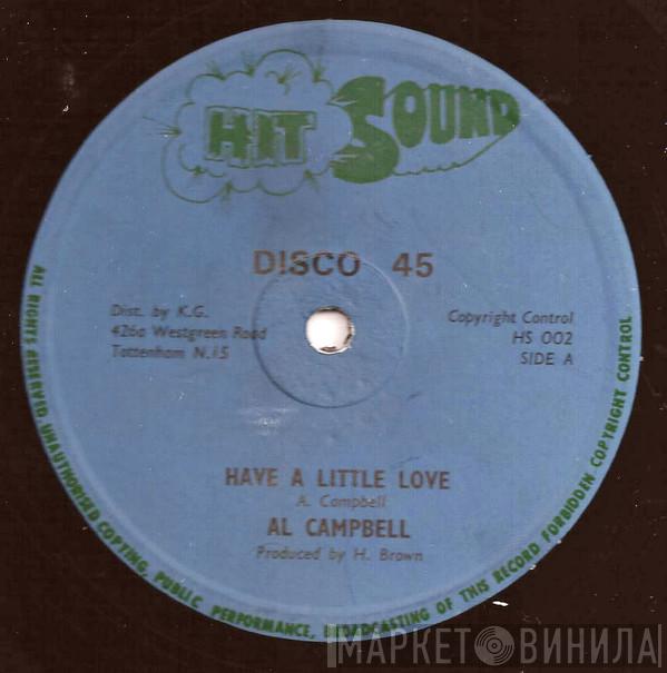 Al Campbell, Ranking Trevor, U Brown - Have A Little Love / I've Got To Go