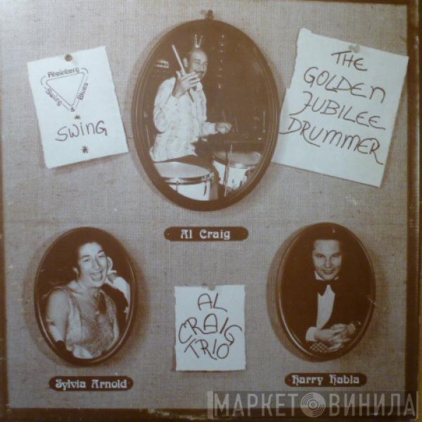 Al Craig Trio - The Golden Jubilee Drummer