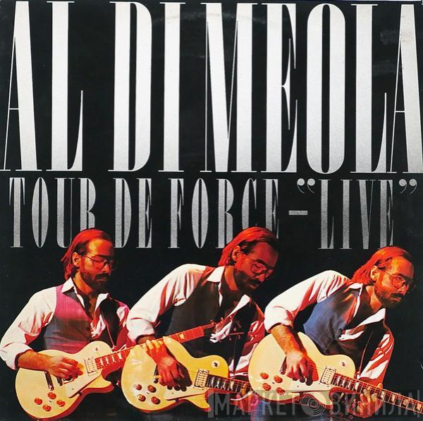  Al Di Meola  - Tour De Force - "Live"