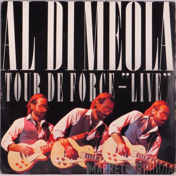  Al Di Meola  - Tour De Force - "Live"