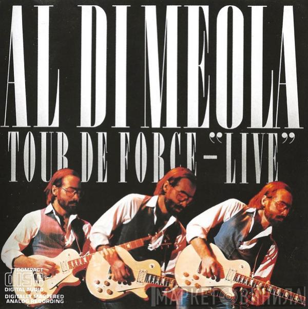  Al Di Meola  - Tour De Force - "Live"