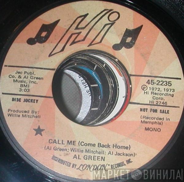 Al Green - Call Me (Come Back Home)