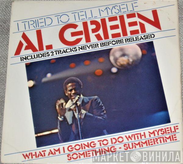 Al Green - I Tried To Tell Myself
