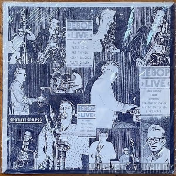 Al Haig, Peter King , Art Themen, Ken Baldock, Allan Ganley - Bebop Live