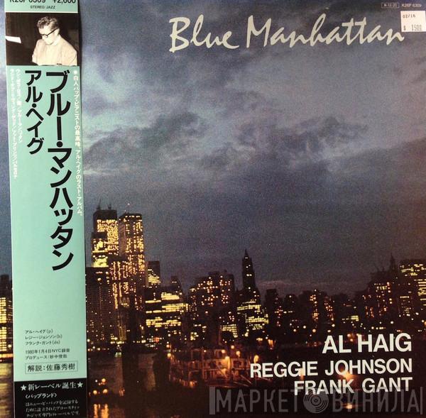 , Al Haig , Reggie Johnson  Frank Gant  - Blue Manhattan