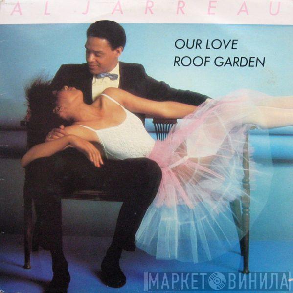  Al Jarreau  - Our Love / Roof Garden