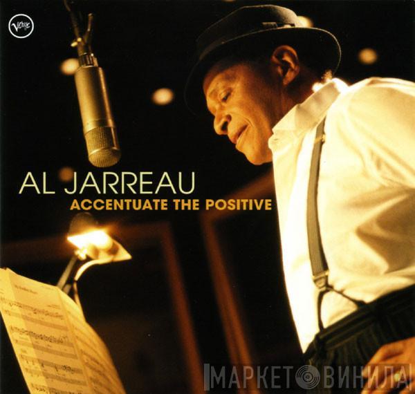 Al Jarreau  - Accentuate The Positive