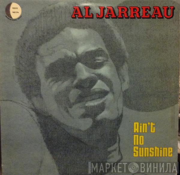  Al Jarreau  - Ain't No Sunshine