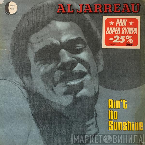  Al Jarreau  - Ain't No Sunshine