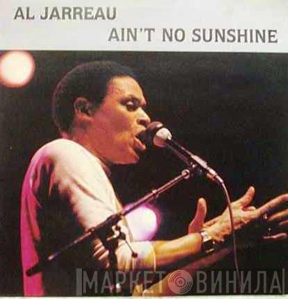Al Jarreau - Ain't No Sunshine