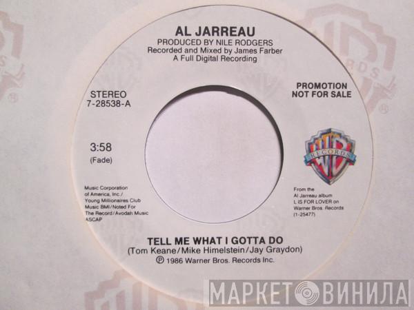  Al Jarreau  - Tell Me What I Gotta Do