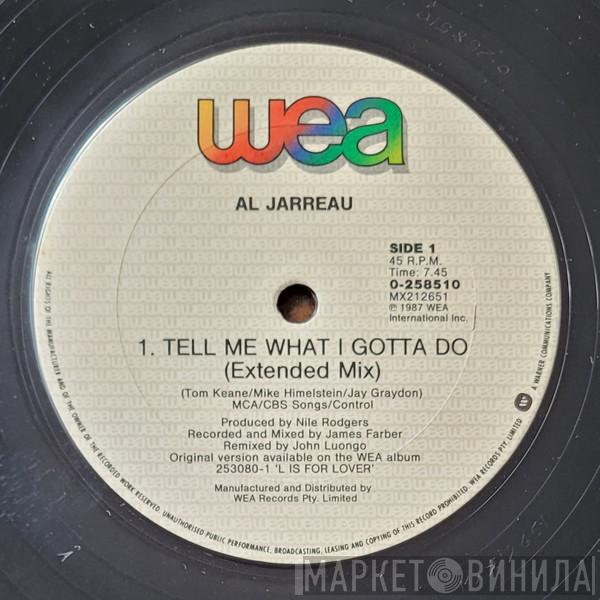  Al Jarreau  - Tell Me What I Gotta Do