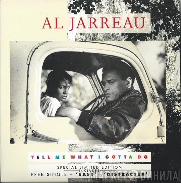  Al Jarreau  - Tell Me What I Gotta Do