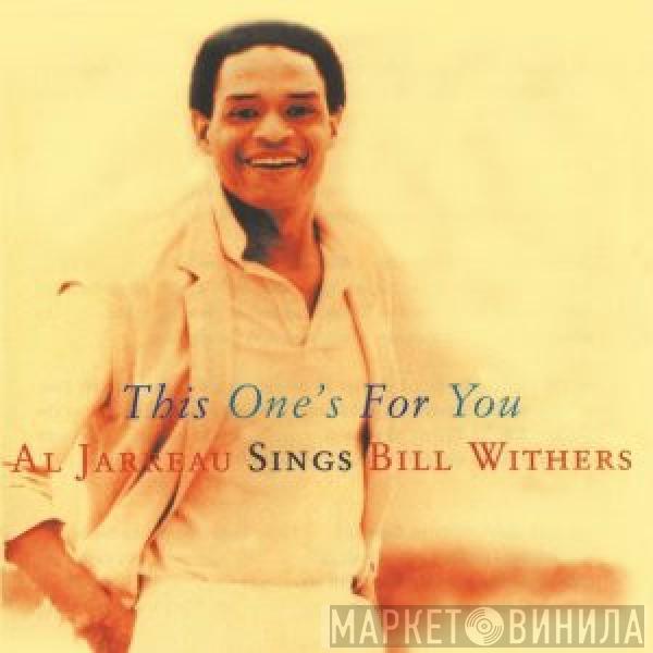  Al Jarreau  - This One's For You.. Al Jarreau Sings Bill Withers