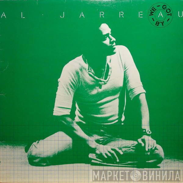  Al Jarreau  - We Got By