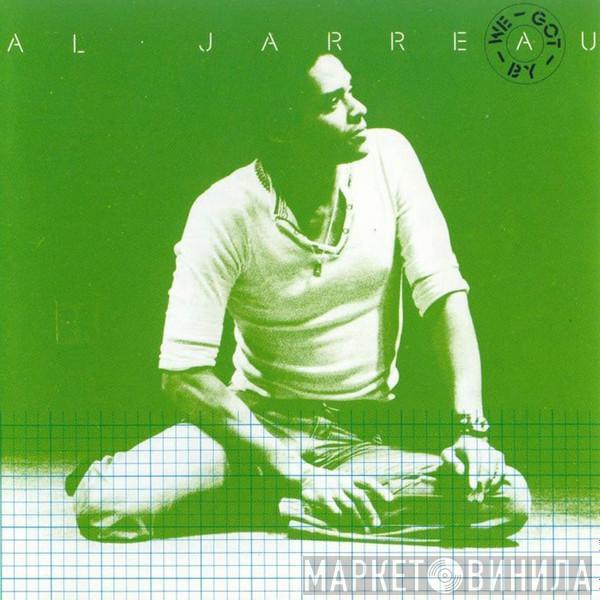  Al Jarreau  - We Got By